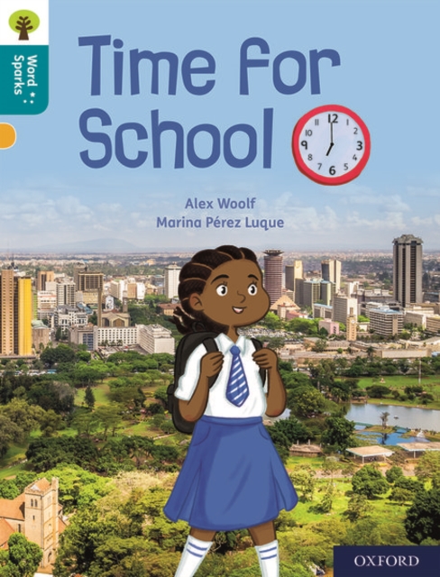 Book cover of Oxford Reading Tree Word Sparks: Level 9: Time for School