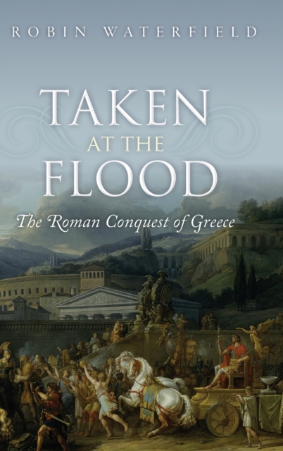 Taken at the Flood by Robin Waterfield | Shakespeare & Company