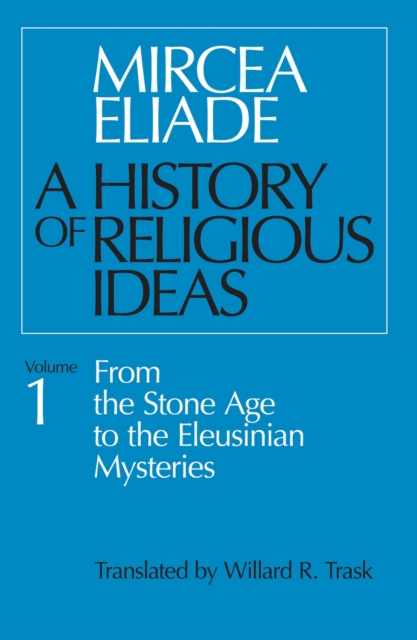 Book cover of A History of Religious Ideas, Volume 1
