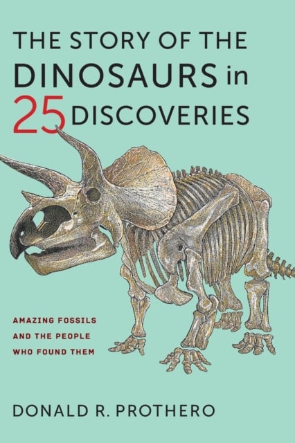 Book cover of The Story of the Dinosaurs in 25 Discoveries