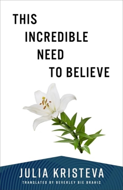 Book cover of This Incredible Need to Believe