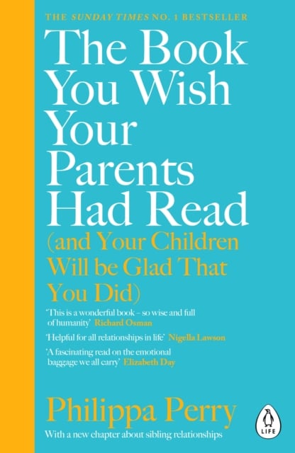 Book cover of The Book You Wish Your Parents Had Read (and Your Children Will Be Glad That You Did)