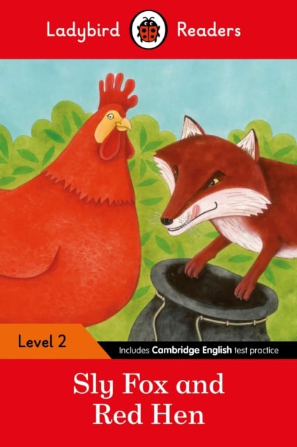 Book cover of Ladybird Readers Level 2 - Sly Fox and Red Hen (ELT Graded Reader)