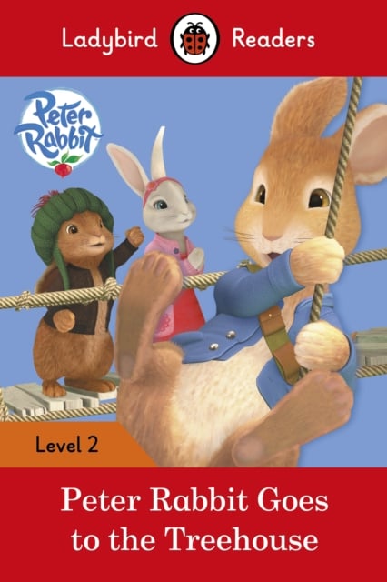 Book cover of Ladybird Readers Level 2 - Peter Rabbit - Goes to the Treehouse (ELT Graded Reader)