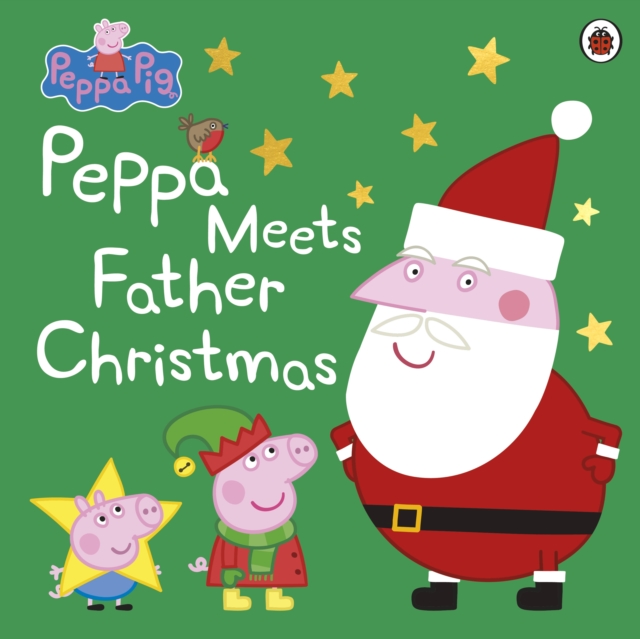 Book cover of Peppa Pig: Peppa Meets Father Christmas