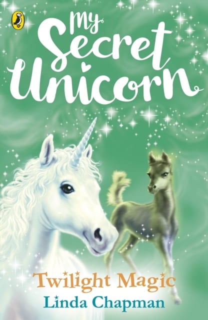 Book cover of My Secret Unicorn: Twilight Magic