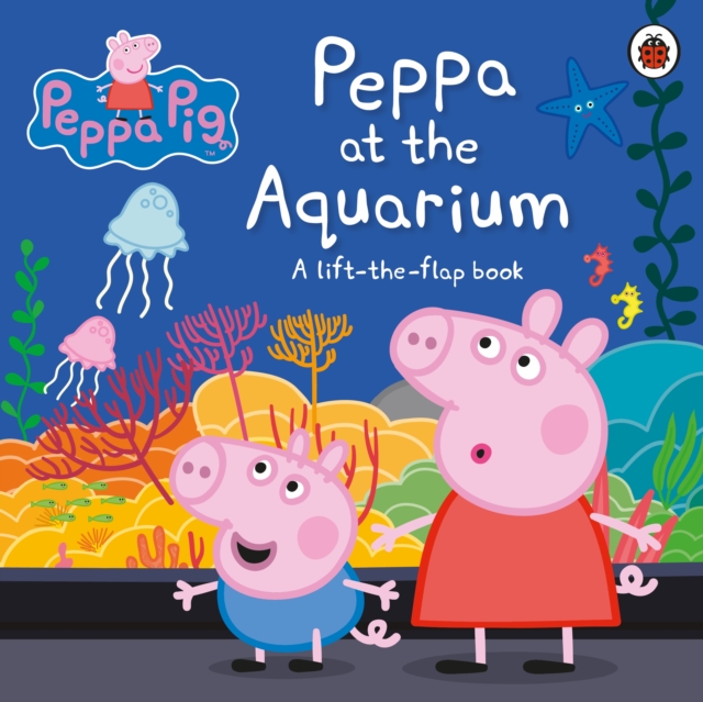 Book cover of Peppa Pig: Peppa at the Aquarium
