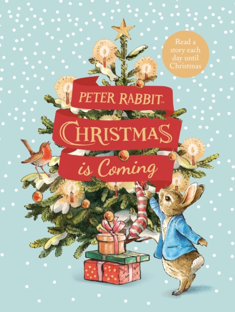 Book cover of Peter Rabbit: Christmas is Coming