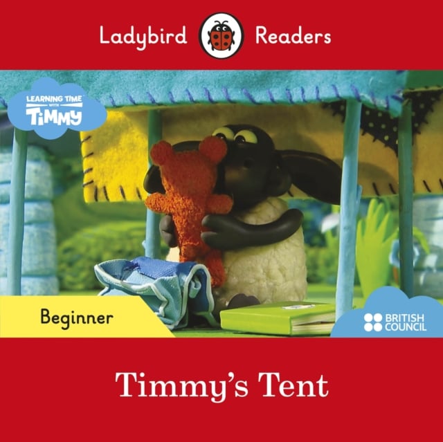 Book cover of Ladybird Readers Beginner Level - Timmy Time - Timmy's Tent (ELT Graded Reader)