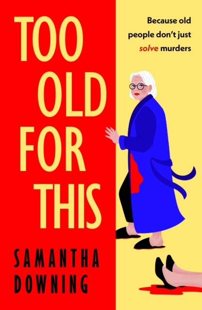 Book cover of Too Old For This