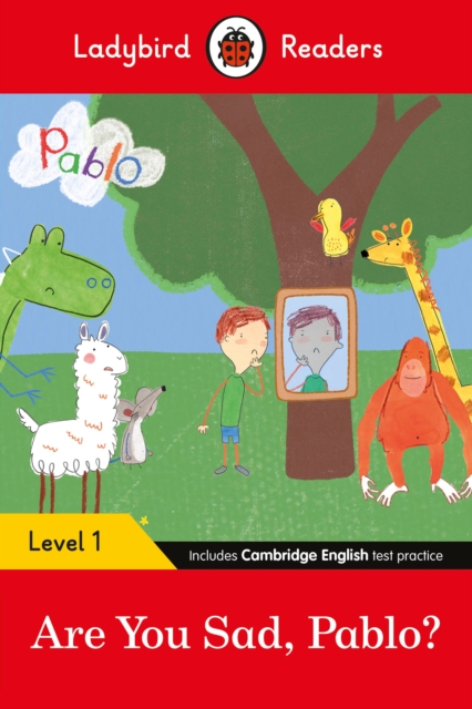 Book cover of Ladybird Readers Level 1 - Pablo - Are You Sad, Pablo? (ELT Graded Reader)