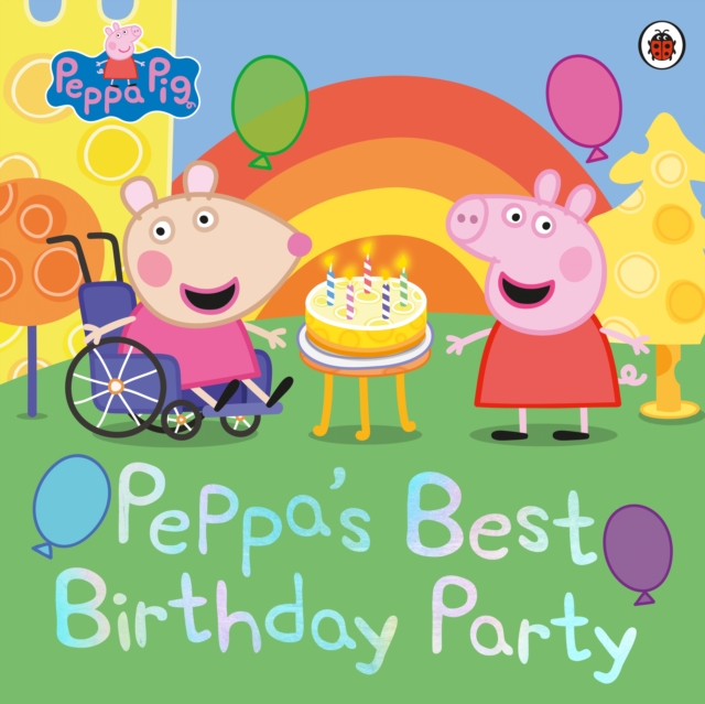 Book cover of Peppa Pig: Peppa's Best Birthday Party