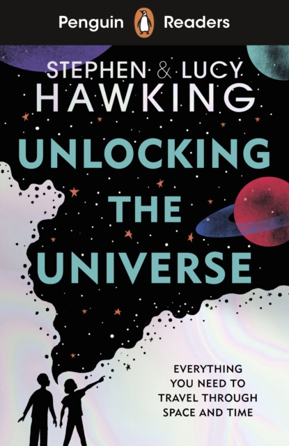 Book cover of Penguin Readers Level 5: Unlocking the Universe (ELT Graded Reader)