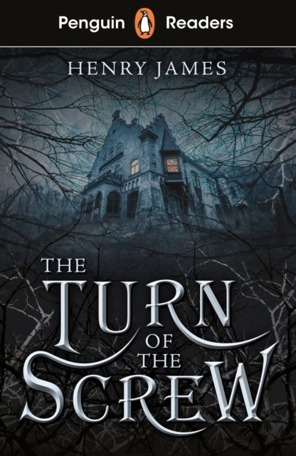 Book cover of Penguin Readers Level 6: The Turn of the Screw (ELT Graded Reader)