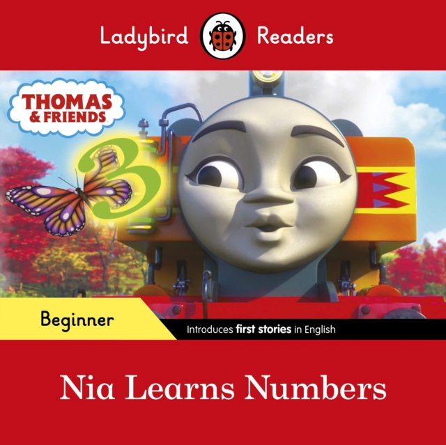 Book cover of Ladybird Readers Beginner Level - Thomas the Tank Engine - Nia Learns Numbers (ELT Graded Reader)