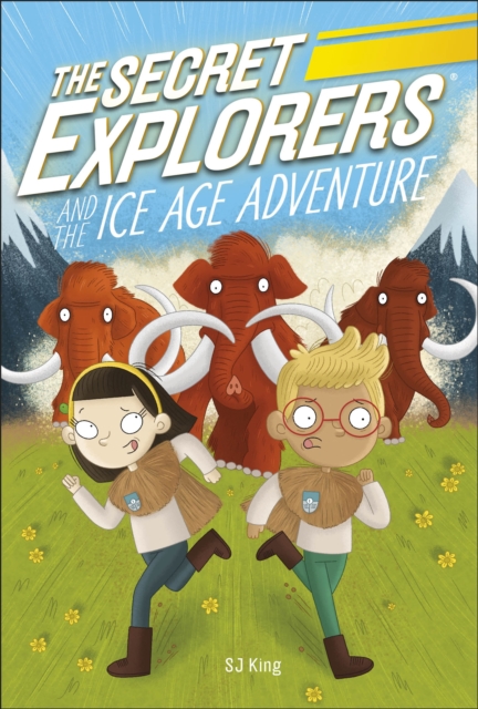 Book cover of The Secret Explorers and the Ice Age Adventure