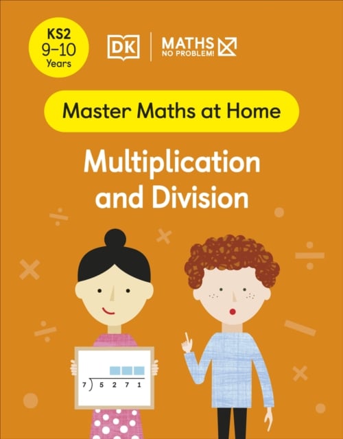 Book cover of Maths — No Problem! Multiplication and Division, Ages 9-10 (Key Stage 2)