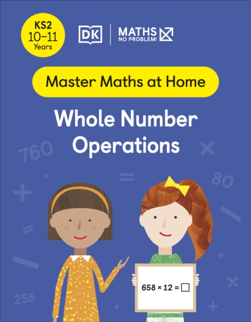 Book cover of Maths — No Problem! Whole Number Operations, Ages 10-11 (Key Stage 2)