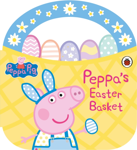 Book cover of Peppa Pig: Peppa's Easter Basket Shaped Board Book