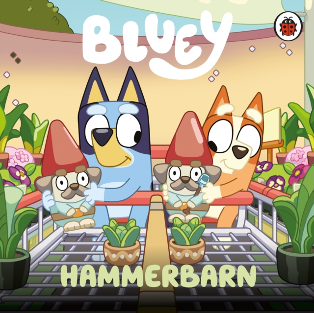 Book cover of Bluey: Hammerbarn
