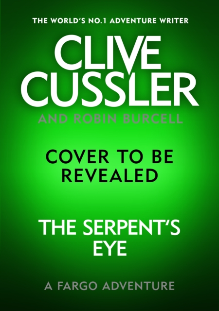 Book cover of Clive Cussler's The Serpent's Eye