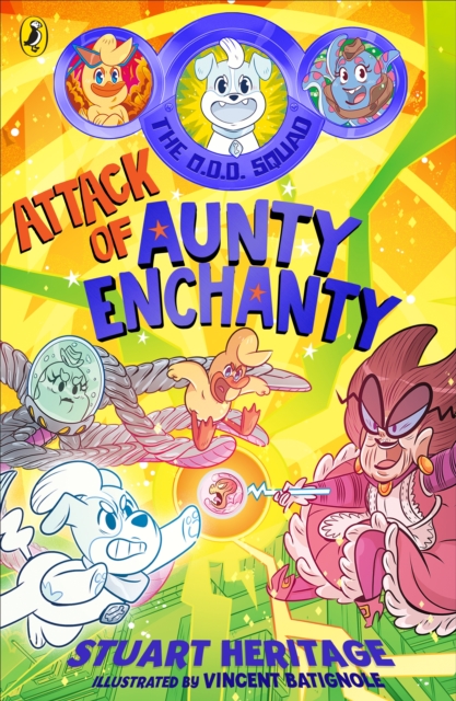 Book cover of The O.D.D. Squad: Attack of Aunty Enchanty