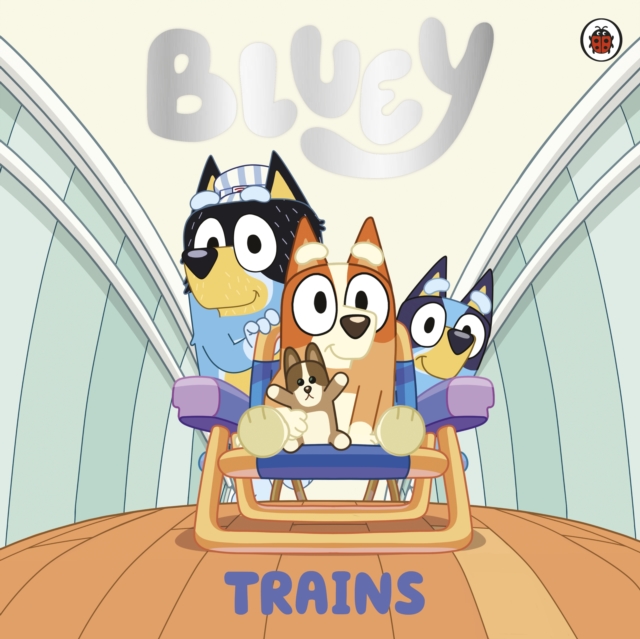 Book cover of Bluey: Trains