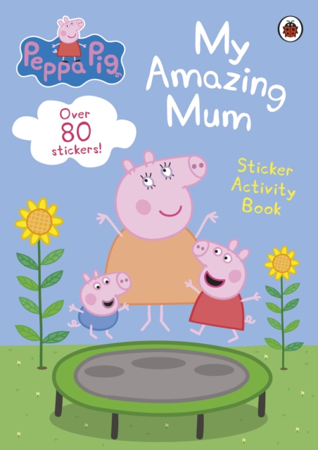 Book cover of Peppa Pig: My Amazing Mum