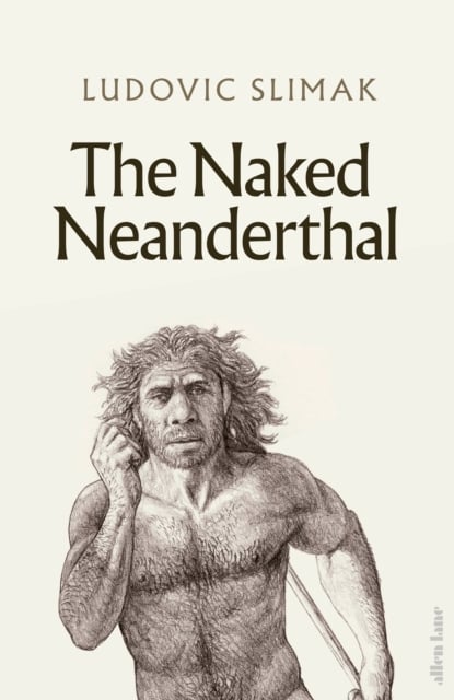 Book cover of The Naked Neanderthal
