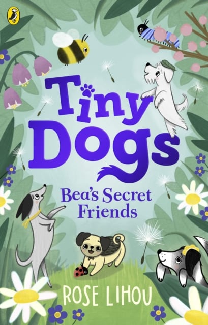 Book cover of Tiny Dogs: Bea’s Secret Friends
