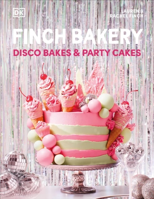 Book cover of Finch Bakery Disco Bakes and Party Cakes