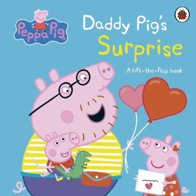 Book cover of Peppa Pig: Daddy Pig's Surprise: A Lift-the-Flap Book