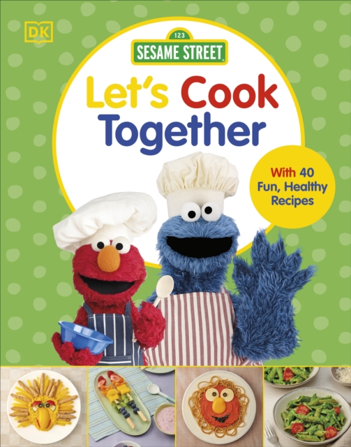 Book cover of Sesame Street Let's Cook Together