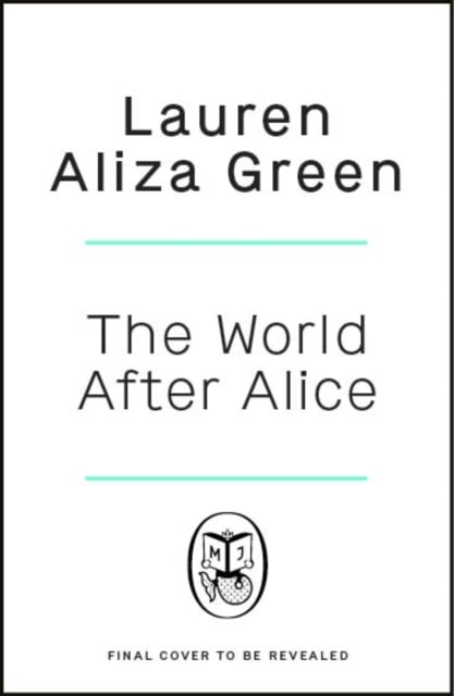 The World After Alice by Lauren Aliza Green | Shakespeare & Company