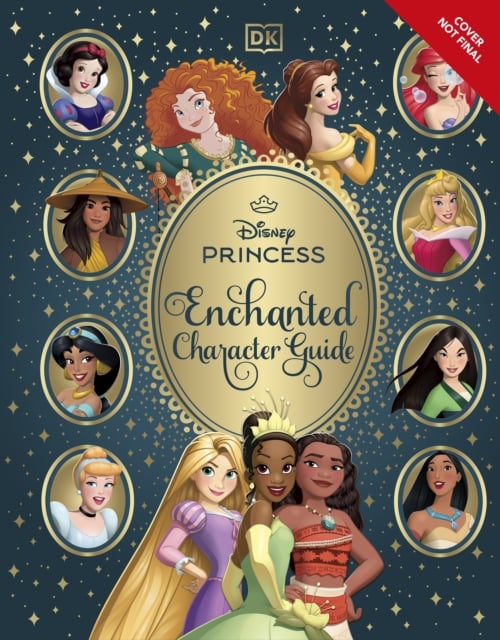 Book cover of Disney Princess Enchanted Character Guide
