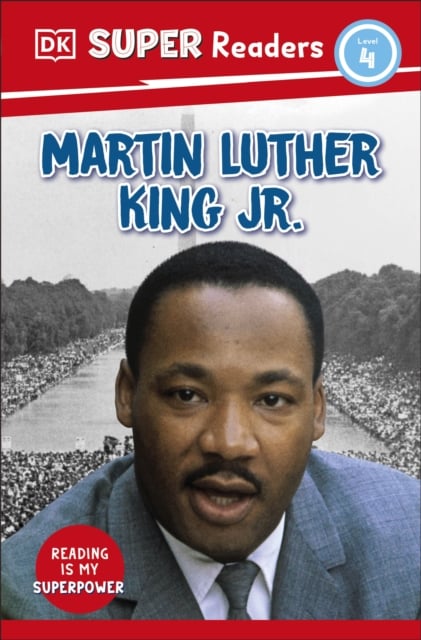 Book cover of DK Super Readers Level 4 Martin Luther King, Jr