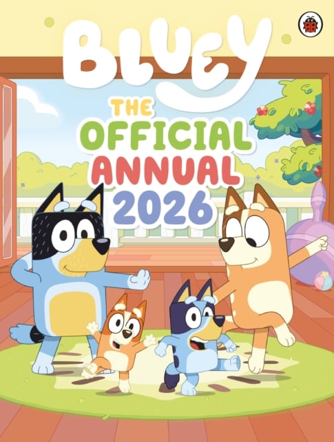 Book cover of Bluey: The Official Bluey Annual 2026