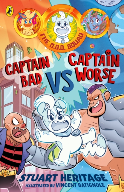 Book cover of The O.D.D. Squad: Captain Bad Vs Captain Worse