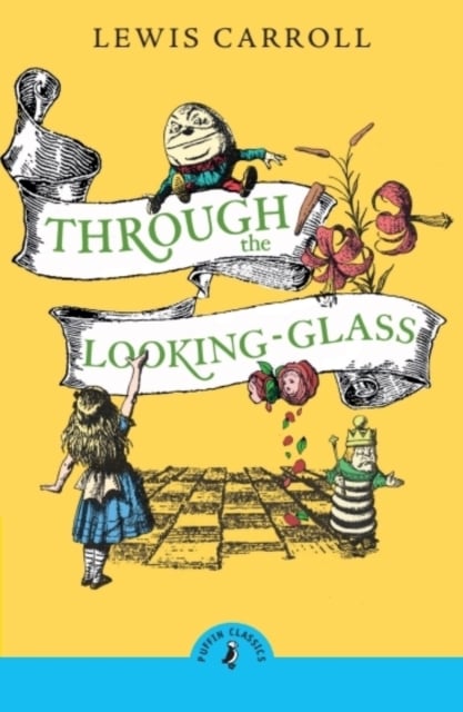 Book cover of Through the Looking Glass and What Alice Found There