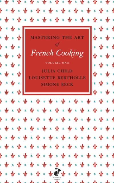 Book cover of Mastering the Art of French Cooking, Vol.1