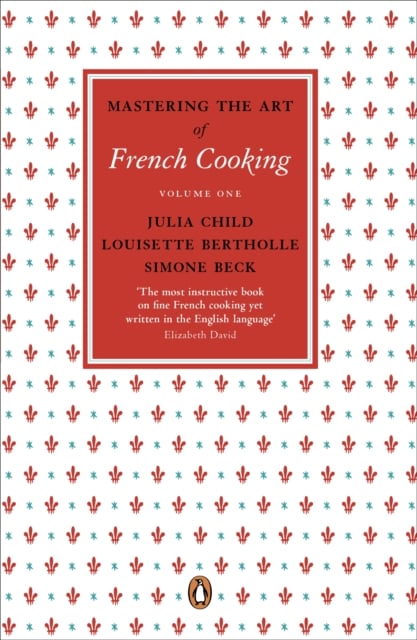 Book cover of Mastering the Art of French Cooking, Vol.1