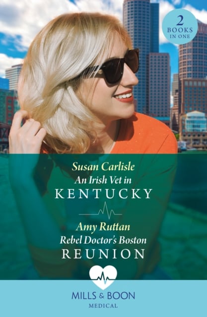 Book cover of The Nurse's Unexpected Houseguest / Rebel Doctor's Boston Reunion