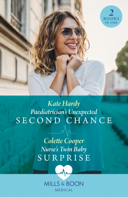 Book cover of Paediatrician's Unexpected Second Chance / Nurse's Twin Baby Surprise