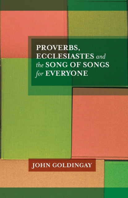 Book cover of Proverbs, Ecclesiastes and the Song of Songs For Everyone