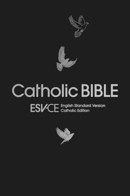 Book cover of ESV-CE Catholic Bible. The Official Liturgical Bible for England, Wales and Scotland from Advent 24