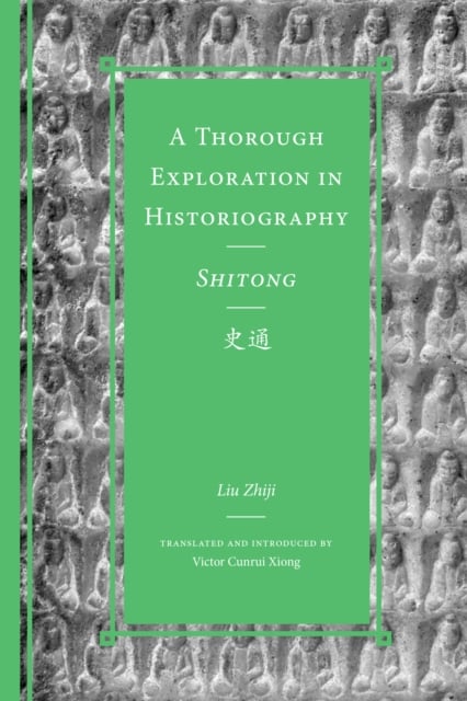 Book cover of A Thorough Exploration in Historiography / Shitong