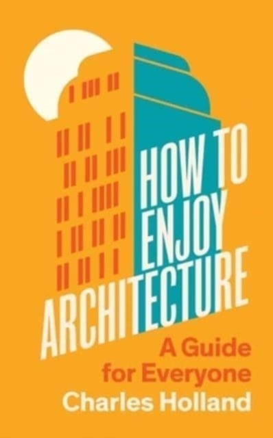 Book cover of How to Enjoy Architecture