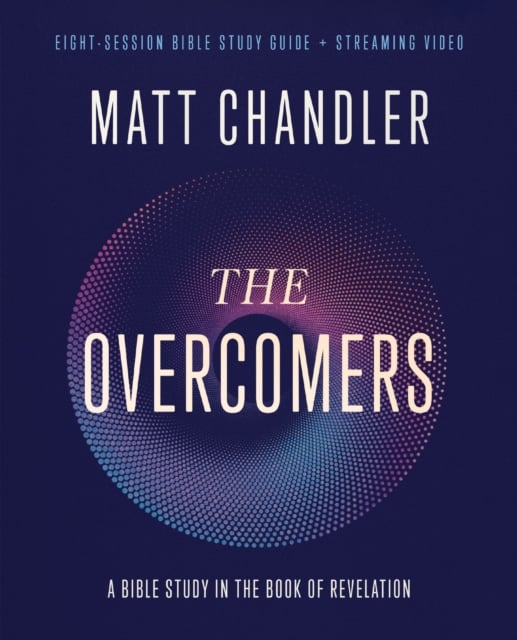 Book cover of The Overcomers Bible Study Guide plus Streaming Video