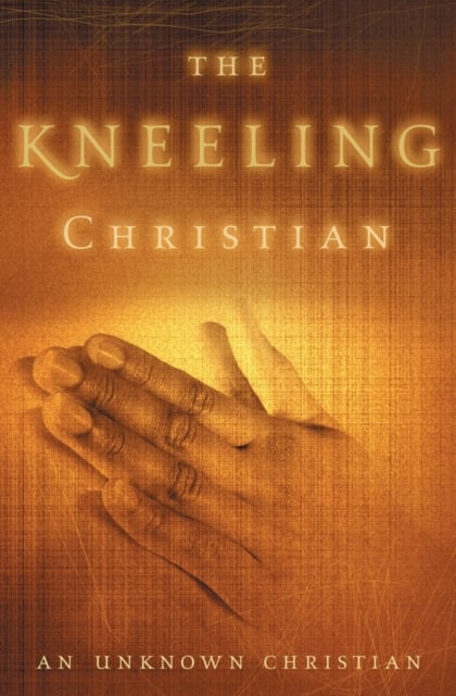 Book cover of The Kneeling Christian