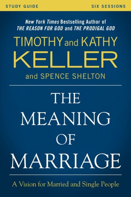 Book cover of The Meaning of Marriage Study Guide